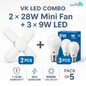 VK LED Combo – 3× 9W LED Bulb (1-Year Warranty) + 2× 28W Mini Fan Bulb (1-Month Warranty)